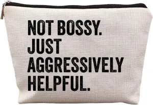 Not Bossy Just Aggressively Helpful Funny Makeup Bags for Women, Humorous Sarcastic Gifts for Women, Funny Cosmetic Bags for Women