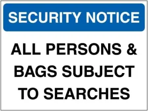 V Safety Security Notice - All Persons & Bags Subject To Searches - Blue 400 x 300 mm - 2mm Rigid Plastic Safety Sign