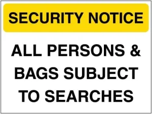 V Safety Security Notice - All Persons & Bags Subject To Searches - Yellow 400 x 300 mm - Glow In The Dark 1mm Rigid Plastic Safety Sign