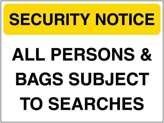 V Safety Security Notice - All Persons & Bags Subject To Searches - Yellow 400 x 300 mm - Glow In The Dark 1mm Rigid Plastic Safety Sign